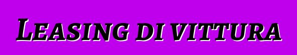 Leasing di vittura