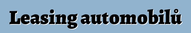 Leasing automobilů
