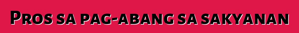 Pros sa pag-abang sa sakyanan