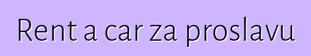 Rent a car za proslavu