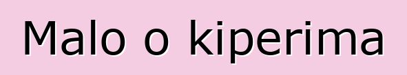 Malo o kiperima