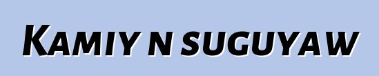 Kamiyɔn suguyaw