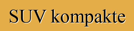 SUV kompakte