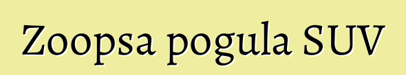 Zoopsa pogula SUV