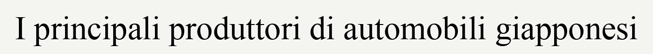 I principali produttori di automobili giapponesi