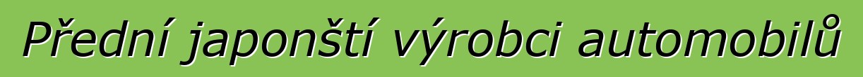 Přední japonští výrobci automobilů
