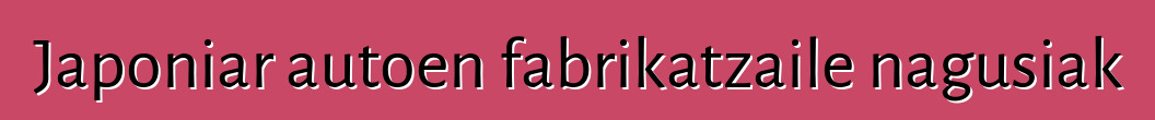 Japoniar autoen fabrikatzaile nagusiak