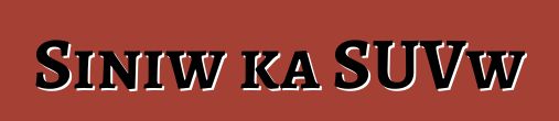 Siniw ka SUVw