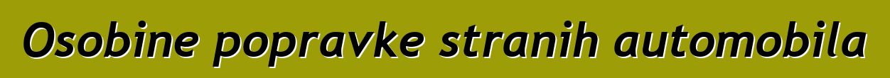 Osobine popravke stranih automobila