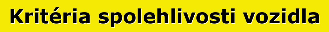 Kritéria spolehlivosti vozidla