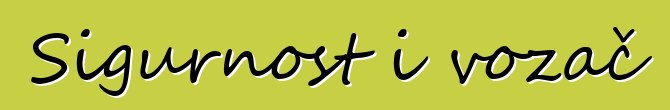 Sigurnost i vozač