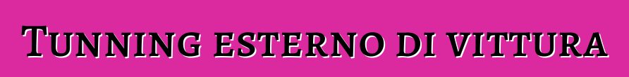 Tunning esterno di vittura