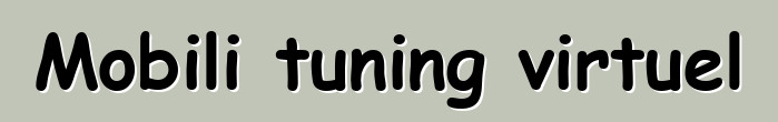 Mobili tuning virtuel