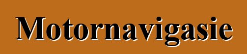 Motornavigasie