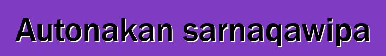 Autonakan sarnaqawipa