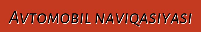 Avtomobil naviqasiyası