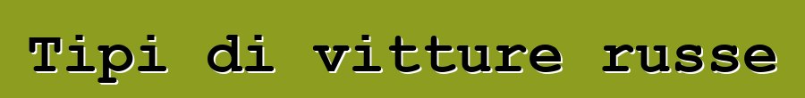 Tipi di vitture russe