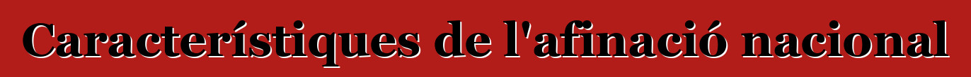 Característiques de l'afinació nacional
