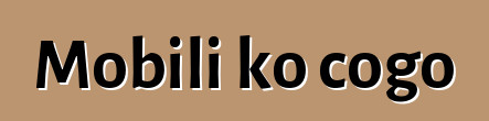Mobili ko cogo