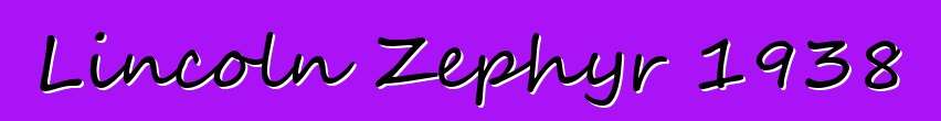 Lincoln Zephyr 1938