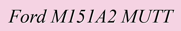 Ford M151A2 MUTT