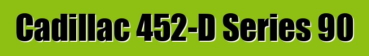 Cadillac 452-D Series 90
