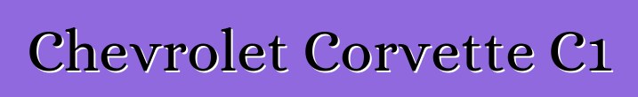 Chevrolet Corvette C1