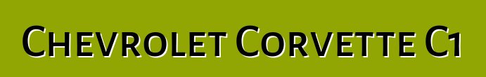 Chevrolet Corvette C1