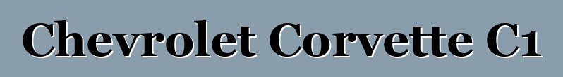 Chevrolet Corvette C1