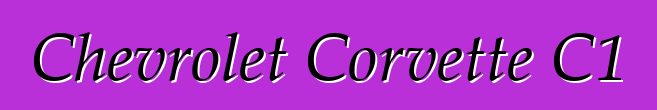 Chevrolet Corvette C1
