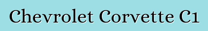 Chevrolet Corvette C1