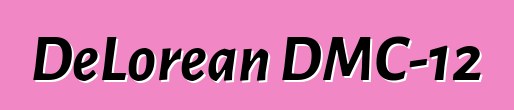 DeLorean DMC-12