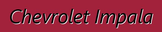Chevrolet Impala