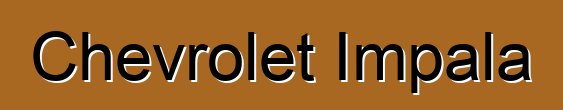 Chevrolet Impala