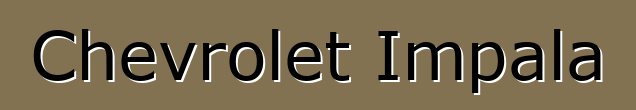 Chevrolet Impala