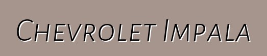 Chevrolet Impala