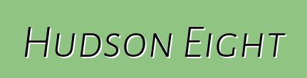 Hudson Eight