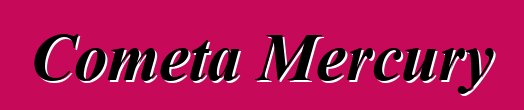 Cometa Mercury