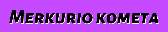 Merkurio kometa