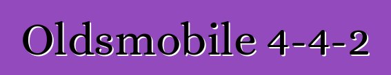 Oldsmobile 4-4-2