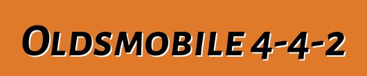 Oldsmobile 4-4-2