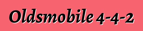 Oldsmobile 4-4-2