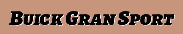 Buick Gran Sport
