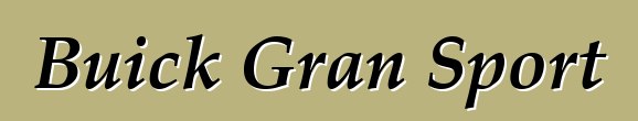 Buick Gran Sport
