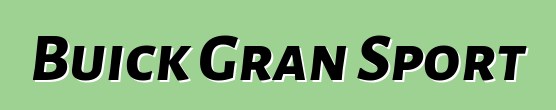 Buick Gran Sport
