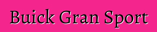 Buick Gran Sport