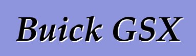 Buick GSX