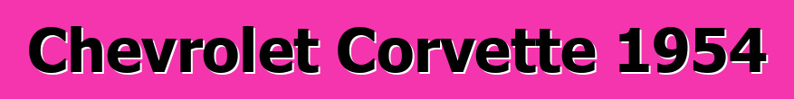 Chevrolet Corvette 1954