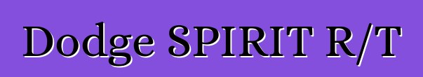 Dodge SPIRIT R/T