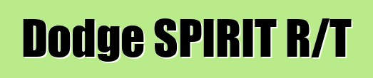 Dodge SPIRIT R/T